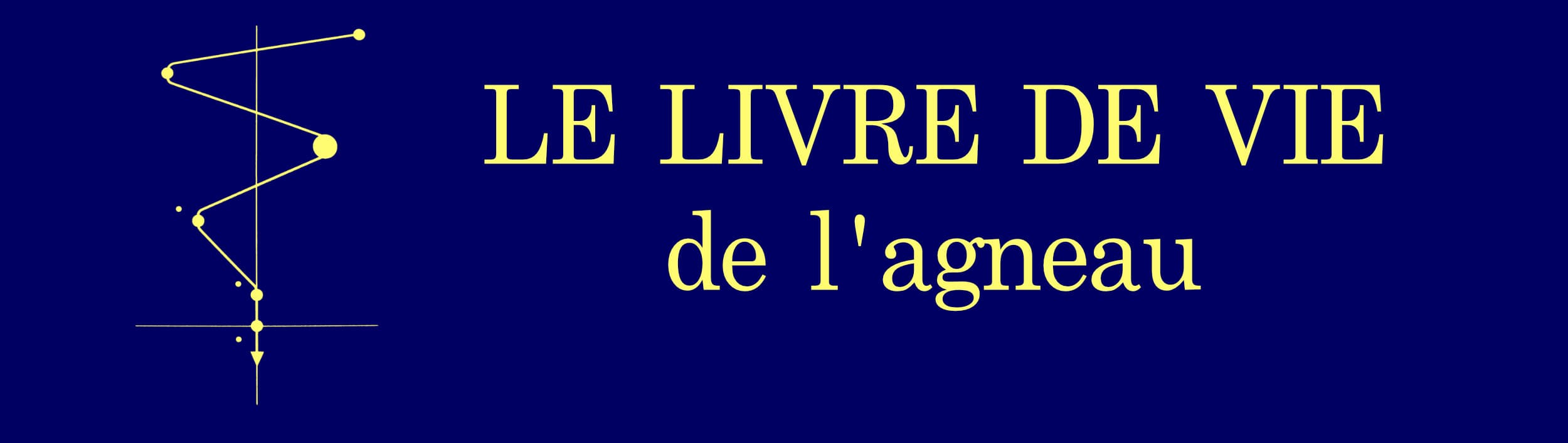 Découvrir LE LIVRE DE VIE de l'Agneau